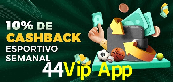 10% de bônus de cashback na 44Vip App